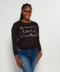 Embroidered Sweatshirt This Girl Loves Weekends